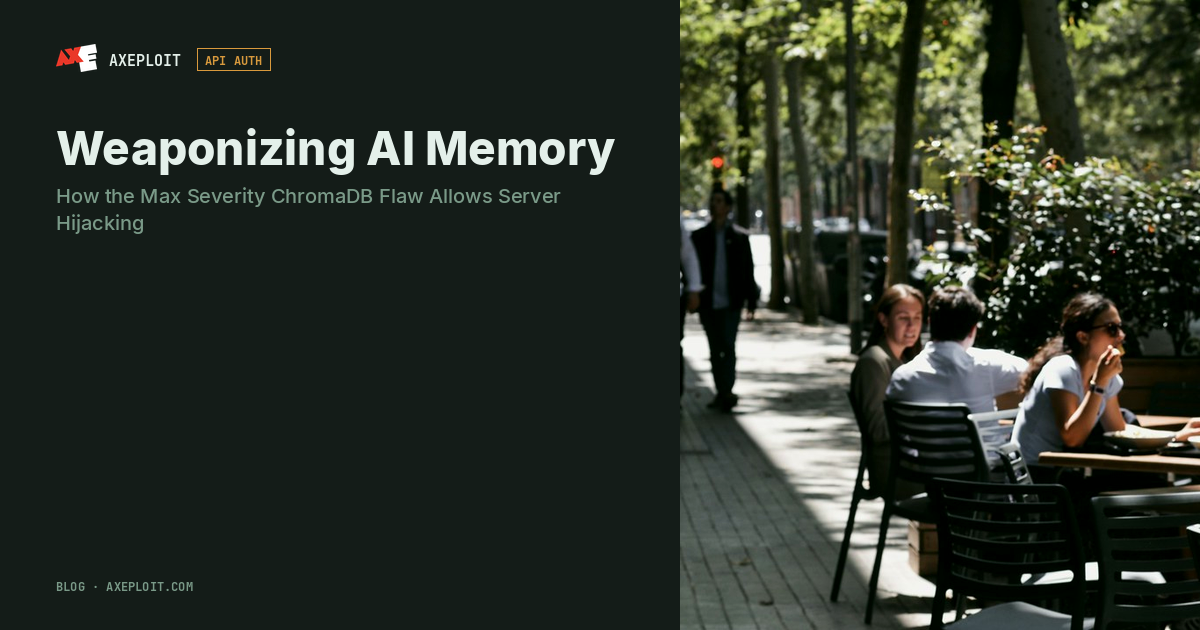 Weaponizing AI Memory: How the Max Severity ChromaDB Flaw Allows Server Hijacking