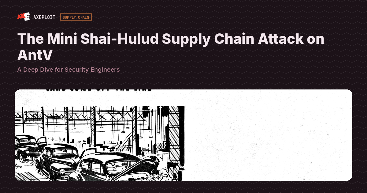 The Mini Shai-Hulud Supply Chain Attack on AntV: A Deep Dive for Security Engineers