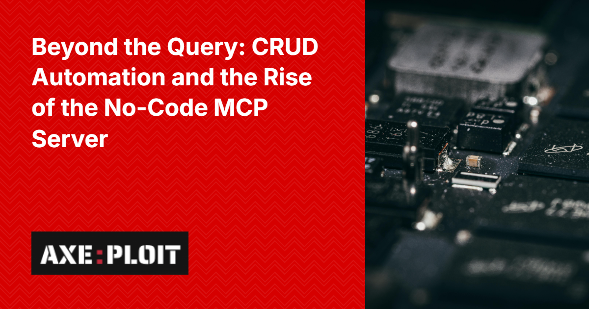 Beyond the Query: CRUD Automation and the Rise of the No-Code MCP Server
