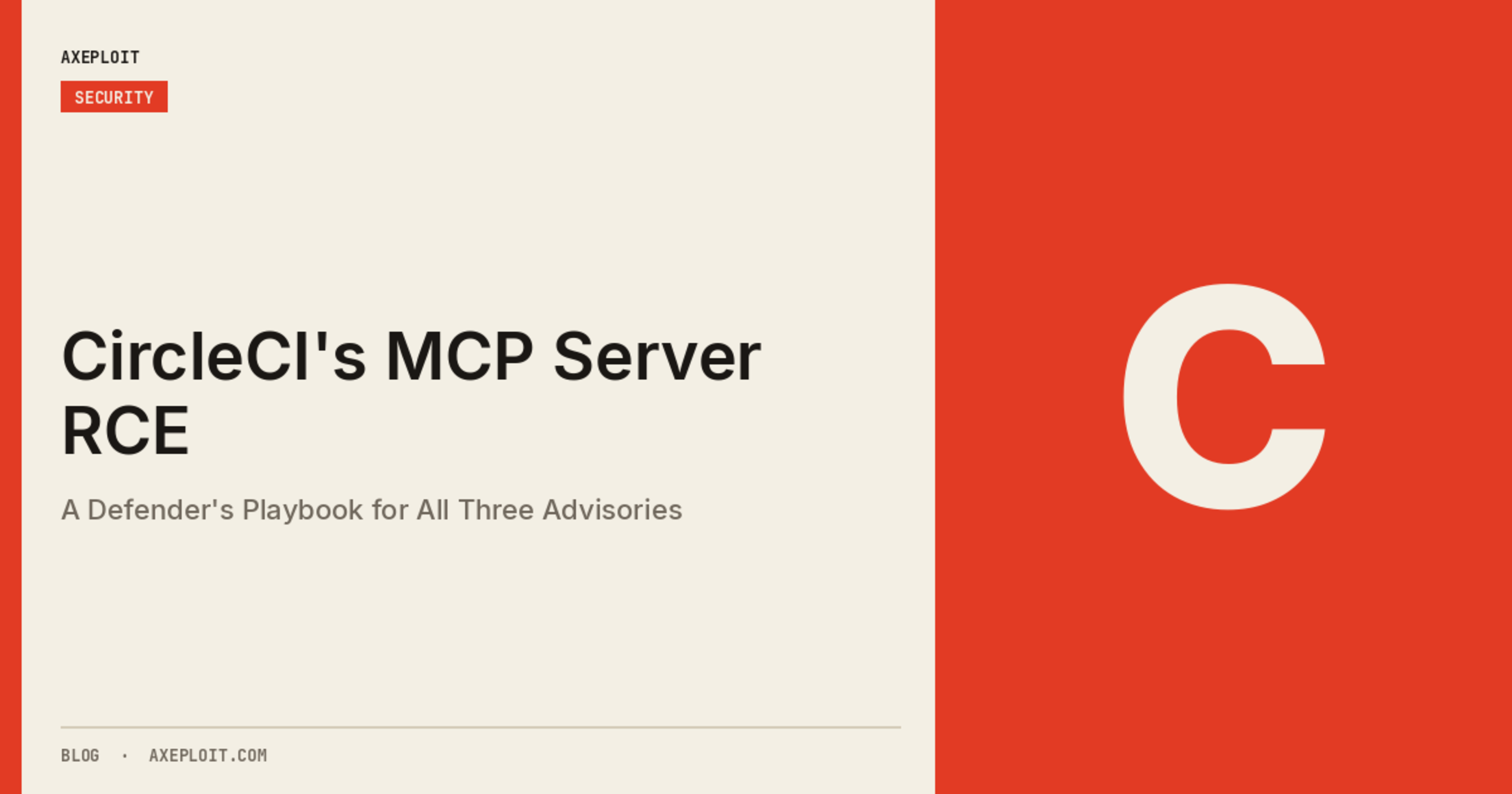 CircleCI's MCP Server RCE: A Defender's Playbook for All Three Advisories
