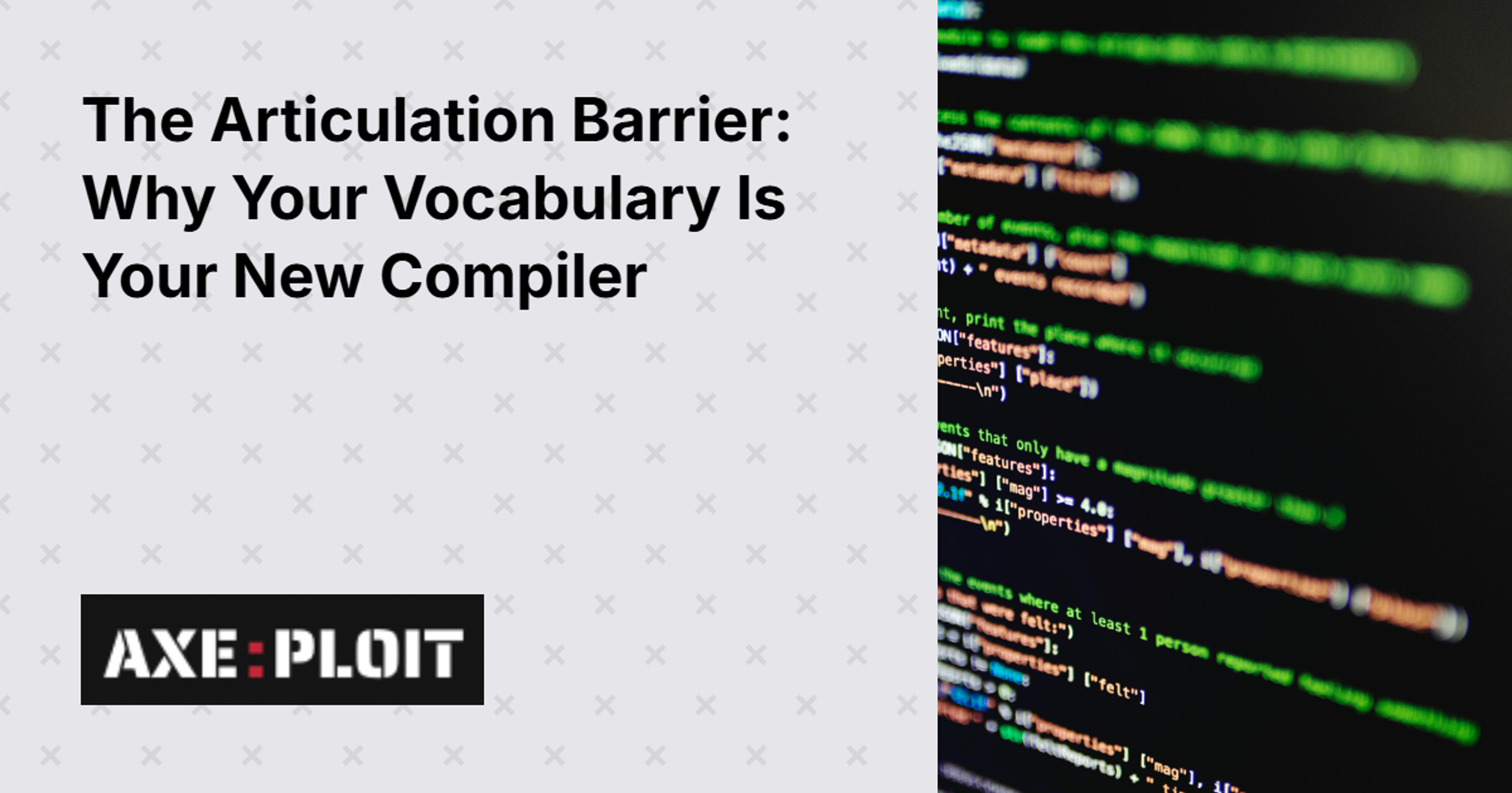 The Articulation Barrier: Why Your Vocabulary Is Your New Compiler