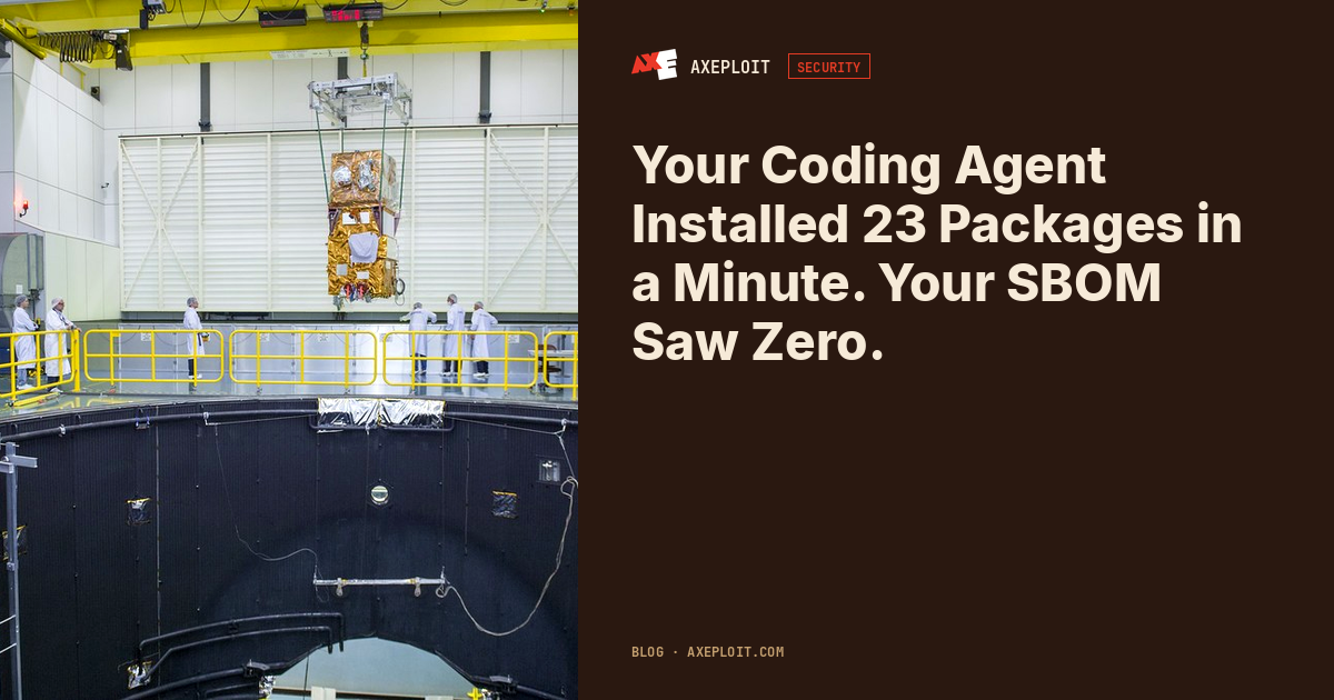 Your Coding Agent Installed 23 Packages in a Minute. Your SBOM Saw Zero.