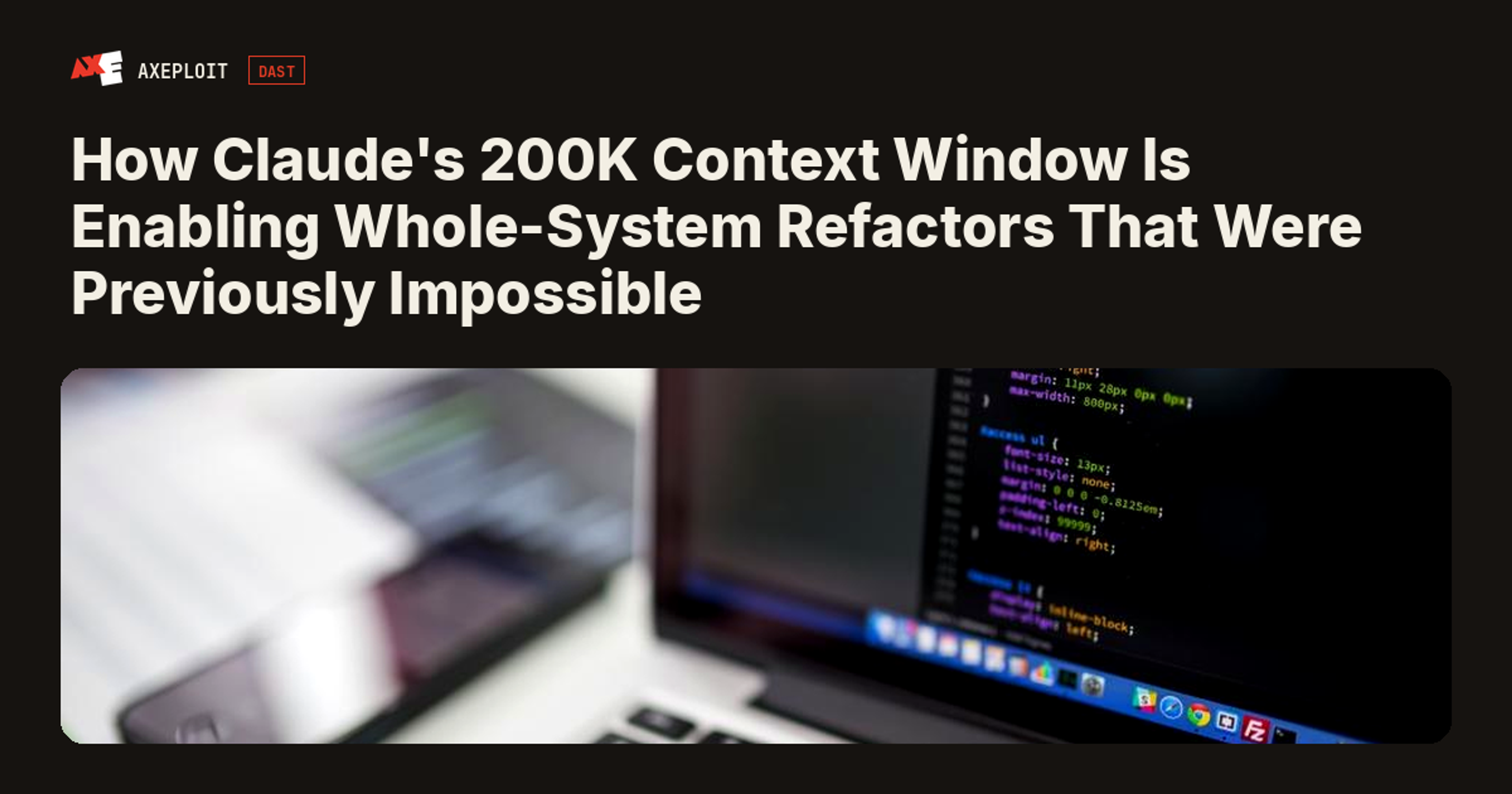 How Claude's 200K Context Window Is Enabling Whole-System Refactors That Were Previously Impossible