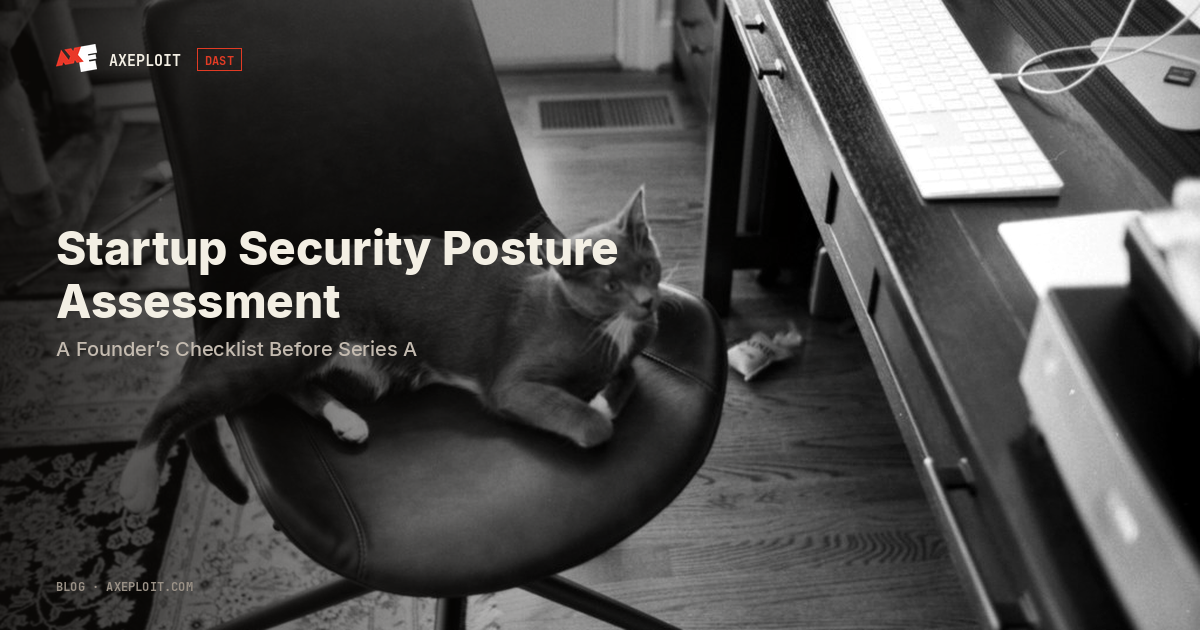 Startup Security Posture Assessment: A Founder’s Checklist Before Series A