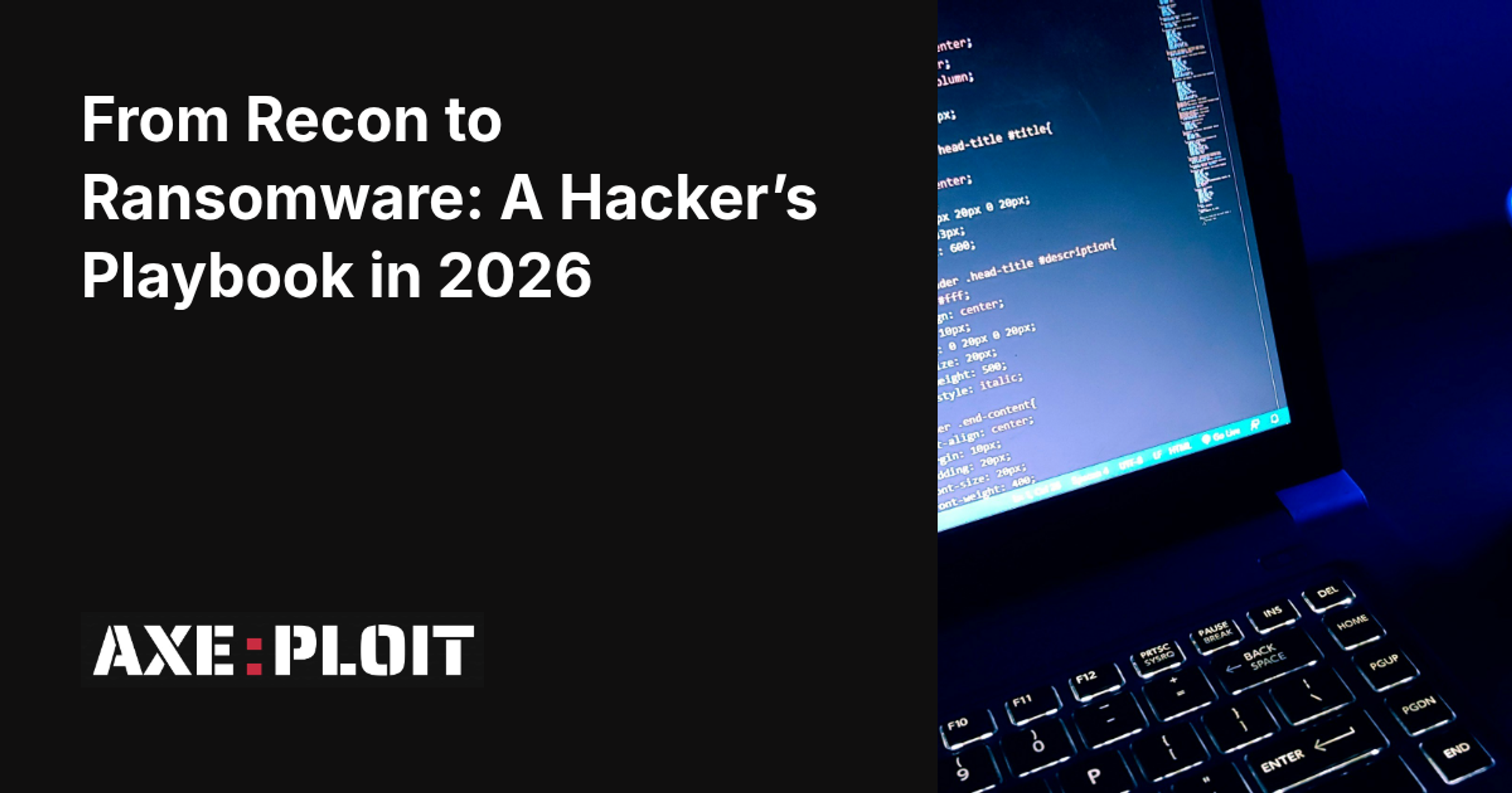 From Recon to Ransomware: A Hacker’s Playbook in 2026