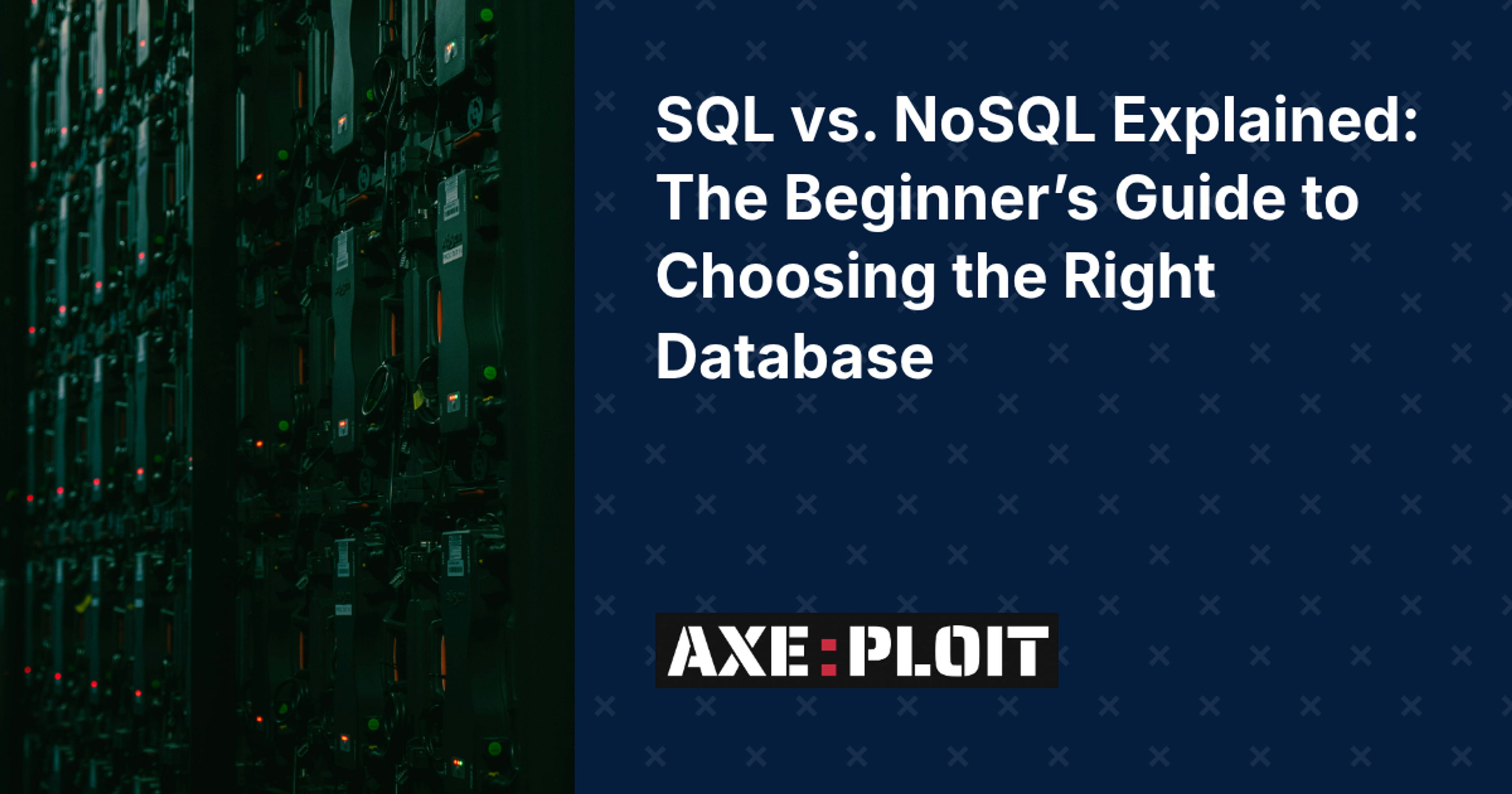SQL vs. NoSQL Explained: The Beginner’s Guide to Choosing the Right Database