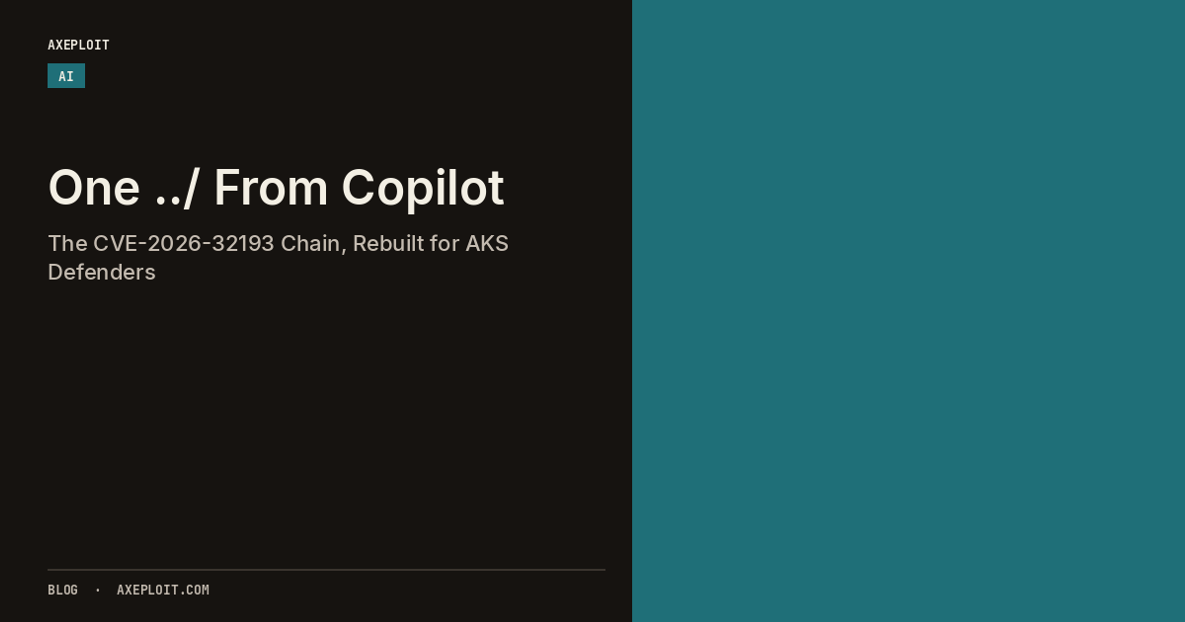 One ../ From Copilot: The CVE-2026-32193 Chain, Rebuilt for AKS Defenders