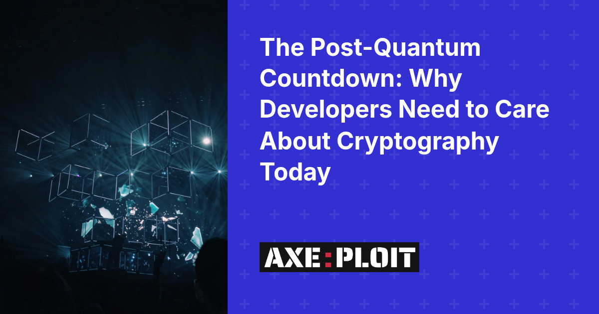 The Post-Quantum Countdown: Why Developers Need to Care About Cryptography Today