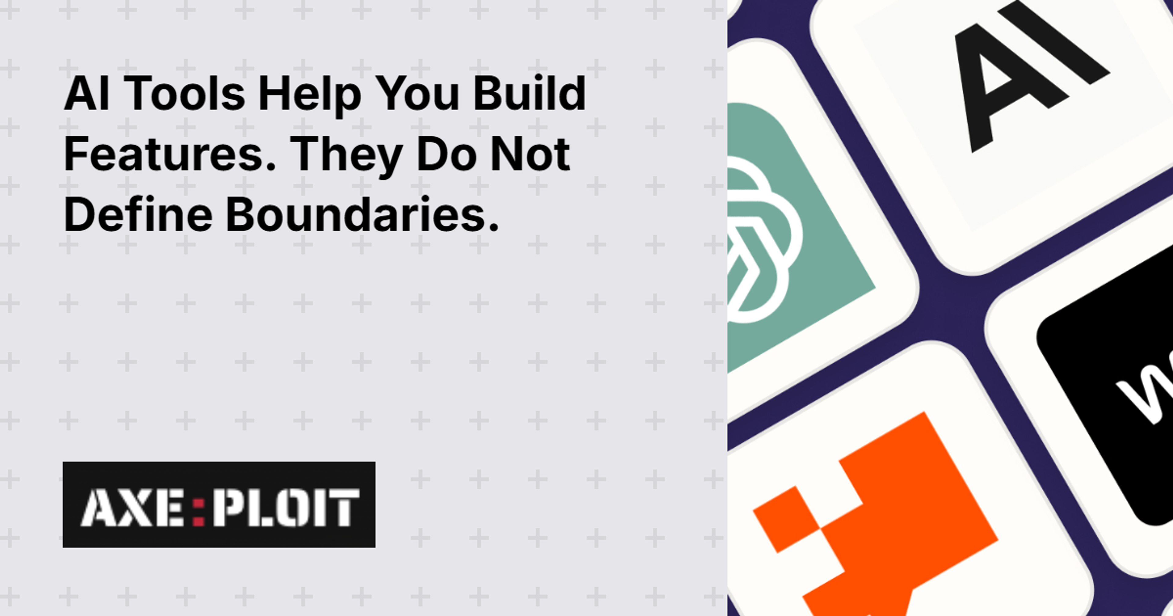 AI Tools Help You Build Features. They Do Not Define Boundaries.