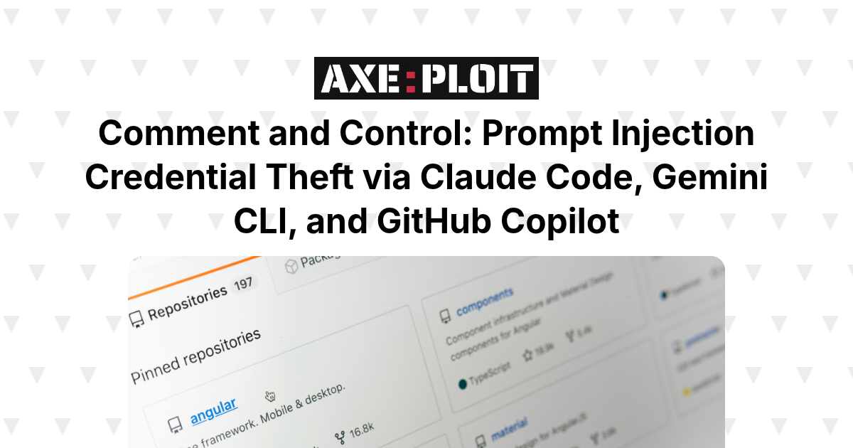 Comment and Control: Prompt Injection Credential Theft via Claude Code, Gemini CLI, and GitHub Copilot