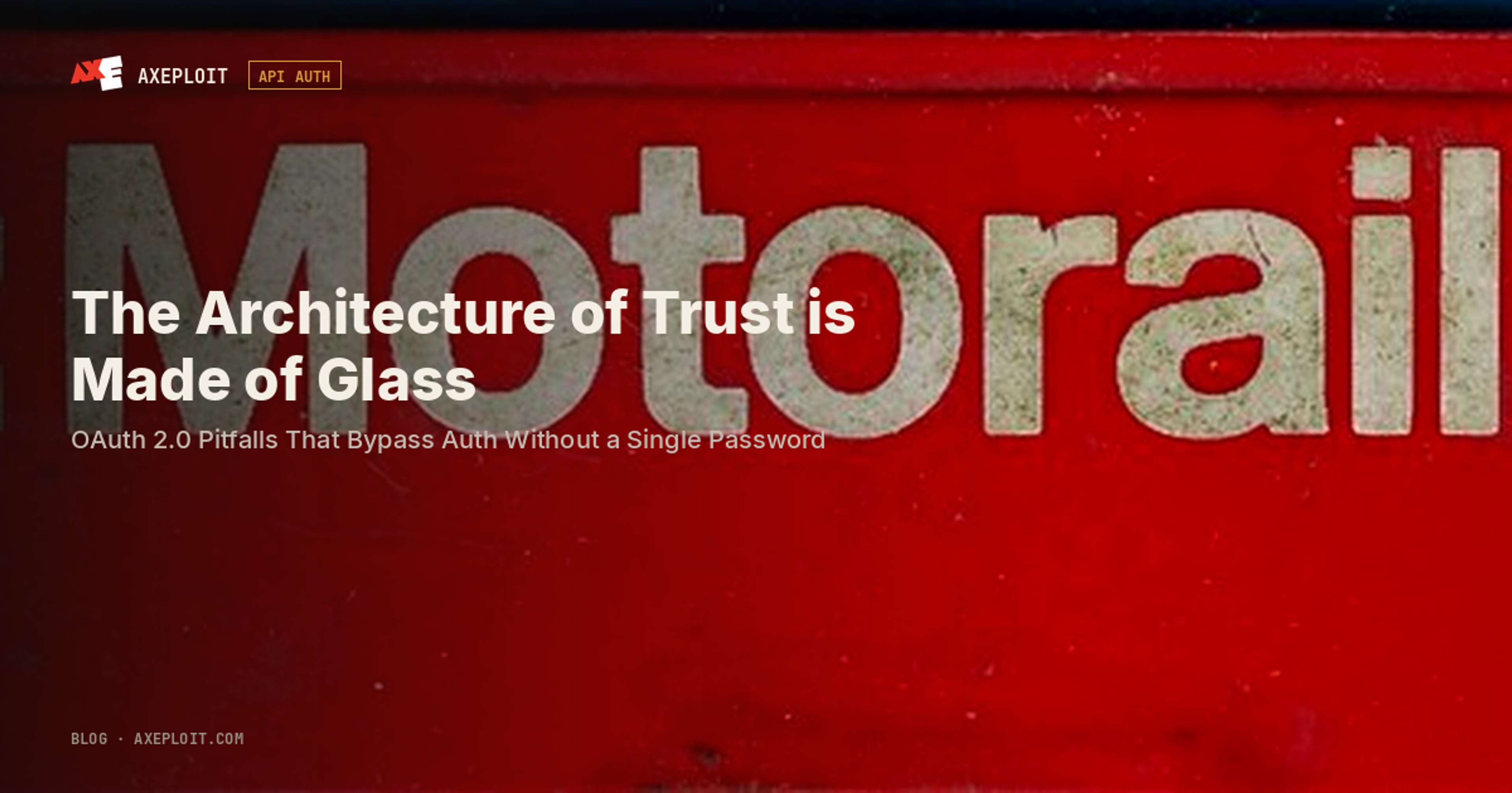 The Architecture of Trust is Made of Glass: OAuth 2.0 Pitfalls That Bypass Auth Without a Single Password