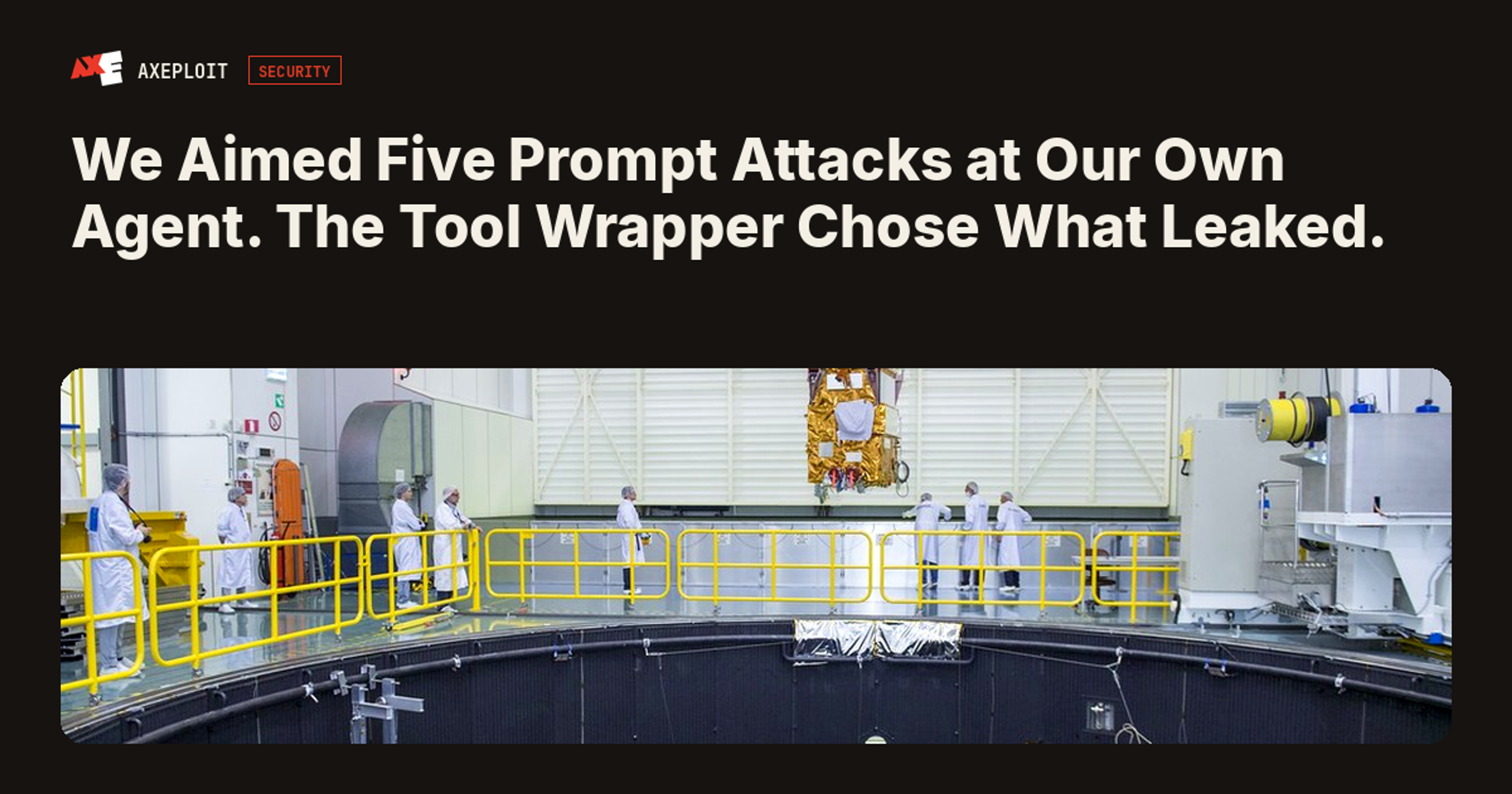 We Aimed Five Prompt Attacks at Our Own Agent. The Tool Wrapper Chose What Leaked.