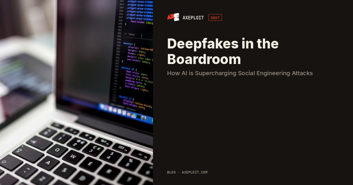 Deepfakes in the Boardroom: How AI is Supercharging Social Engineering Attacks