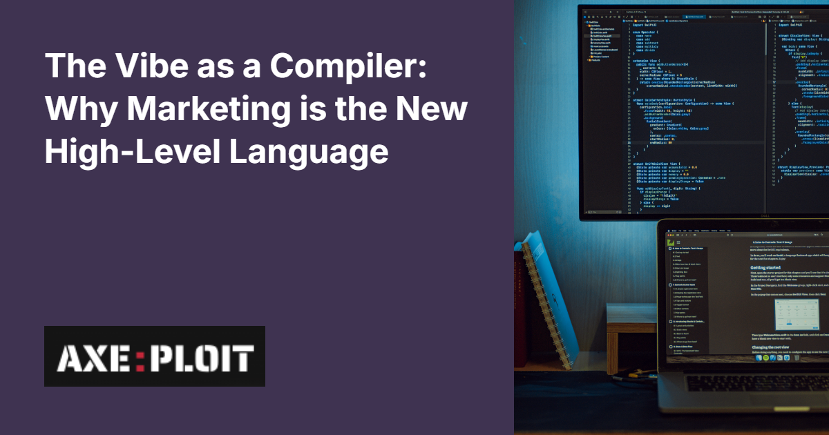 The Vibe as a Compiler: Why Marketing is the New High-Level Language