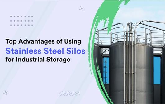 Top Advantages of Using Stainless Steel Silos for Industrial Storage
