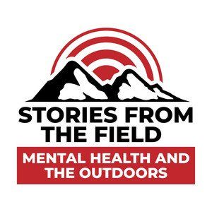 Stories from the Field: Mental Health and the Outdoors podcast logo