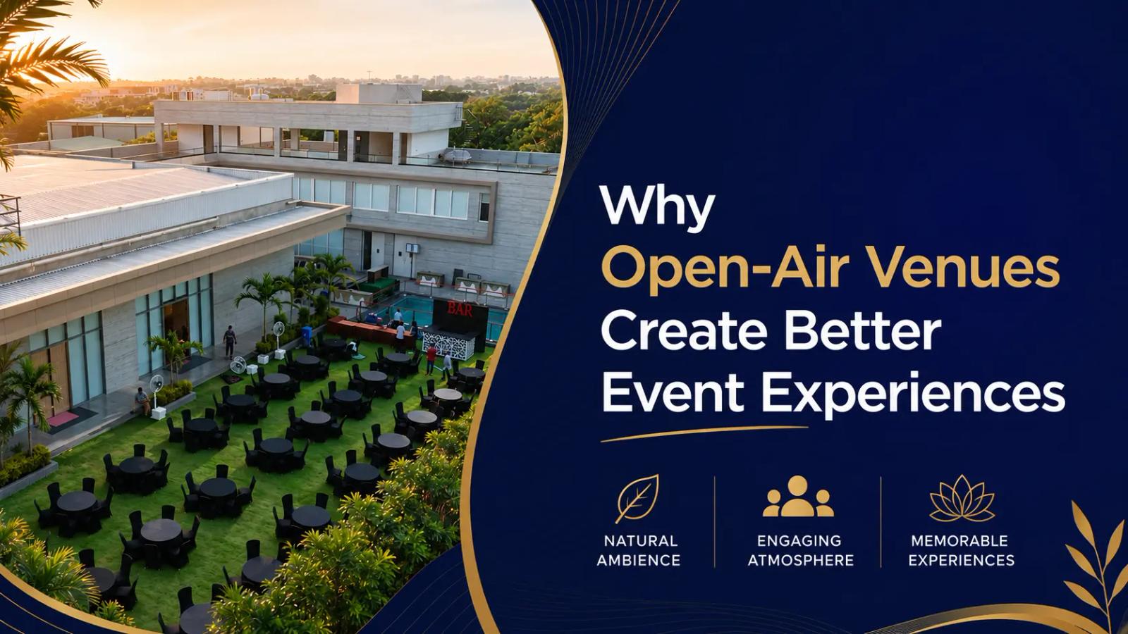 Why Open-Air Venues Create Better Event Experiences