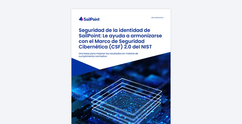 Seguridad de la identidad de SailPoint: mejora tu alineación con el CSF 2.0 del NIST