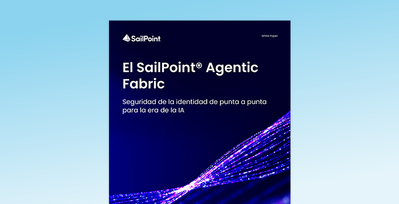 El SailPoint® Agentic Fabric