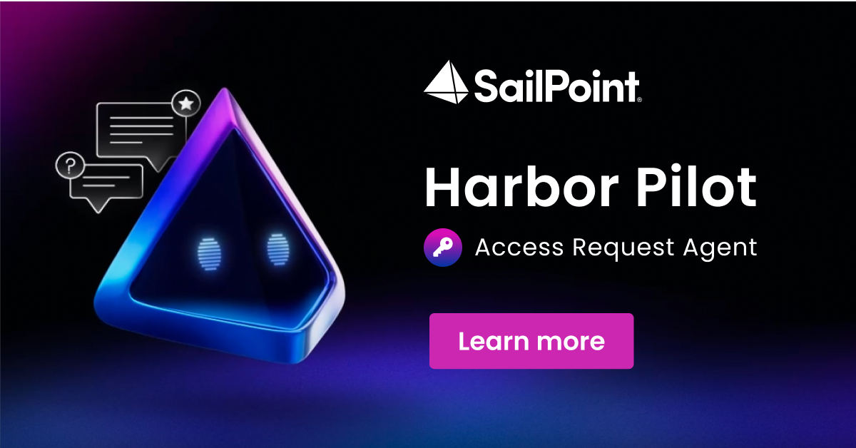 Accelerate access requests with SailPoint Harbor Pilot | SailPoint
