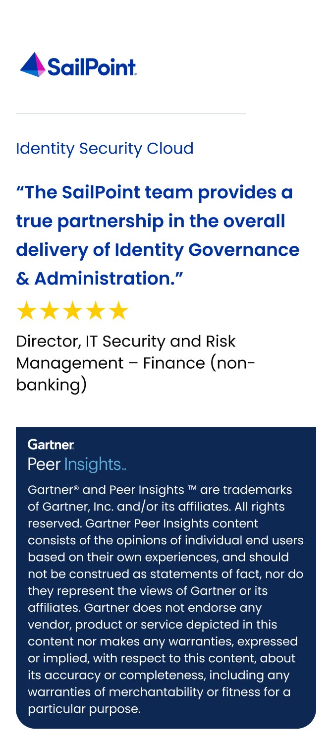 The SailPoint team provides a true partnership in the overall delivery of Identity Governance & Administration