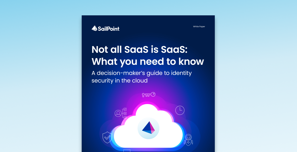 Not all SaaS is SaaS: A decision-maker's guide to true cloud identity security
