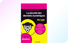 La sécurité des identités numériques pour les nuls, – Edition spéciale SailPoint
