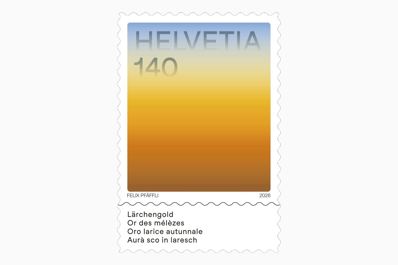 Timbre « HELVETIA 140 » (2026). Motif carré avec dégradé du bleu vers le jaune puis l’orange brun, en bas intitulé « Lärchengold » avec les traductions « Or des mélèzes », « Oro larice autunnale » et « Aurà sco in laresch », signé « Felix Pfäffli ».