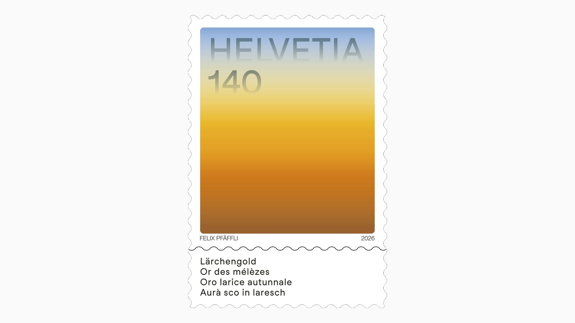 Francobollo « HELVETIA 140 » (2026). Motivo quadrato con sfumatura dal blu al giallo fino all’arancione bruno, in basso il titolo « Lärchengold » con le traduzioni « Or des mélèzes », « Oro larice autunnale » e « Aurà sco in laresch », firmato « Felix Pfäffli ».