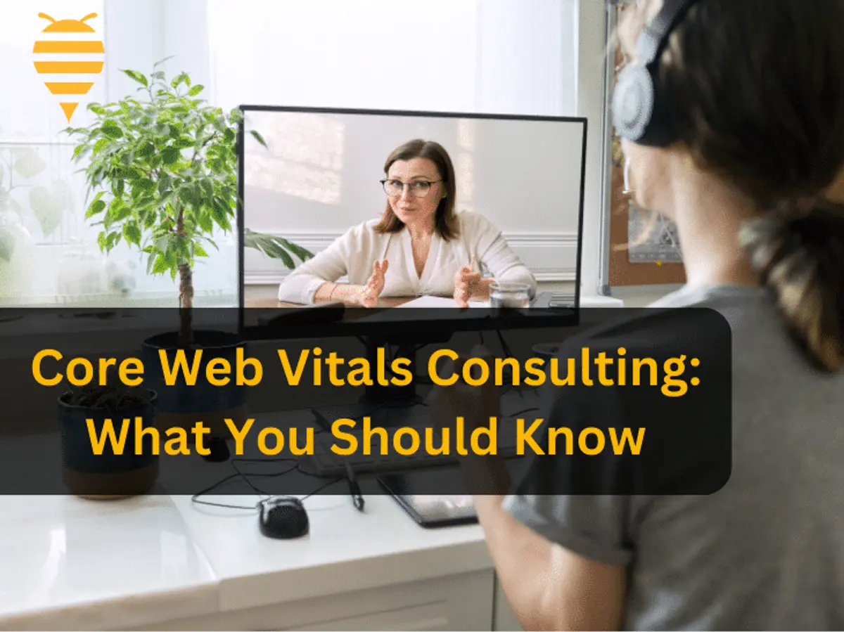 Core Web Vitals Consulting: What You Should Know
