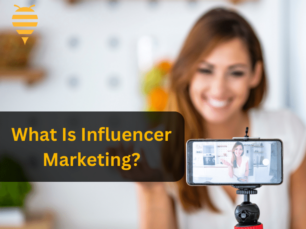 What Is Influencer Marketing and it’s role in Modern Advertising