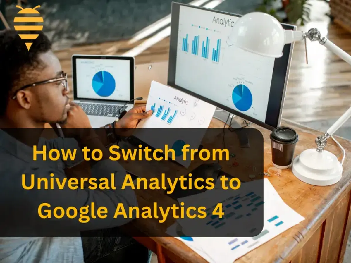 How to Switch from Universal Analytics to GA4