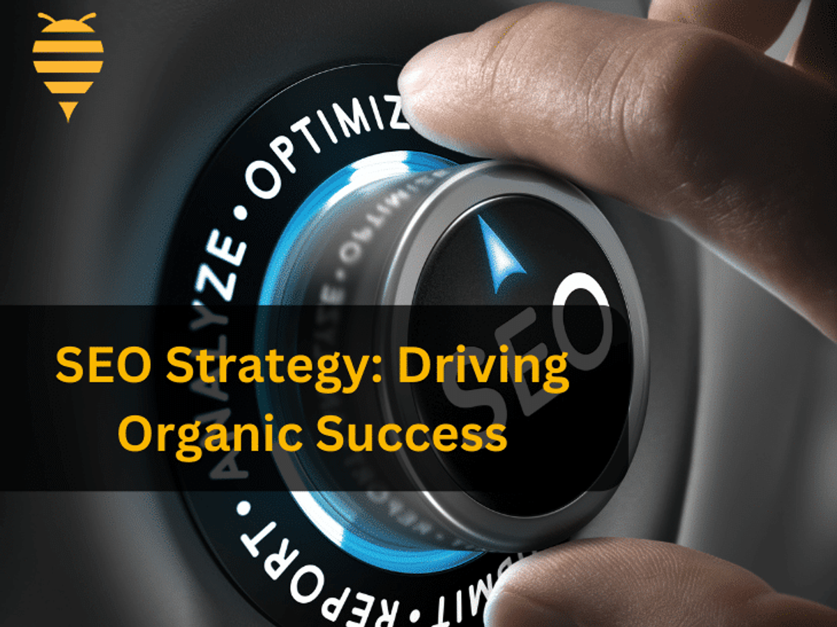 SEO Strategy: Driving Organic Success