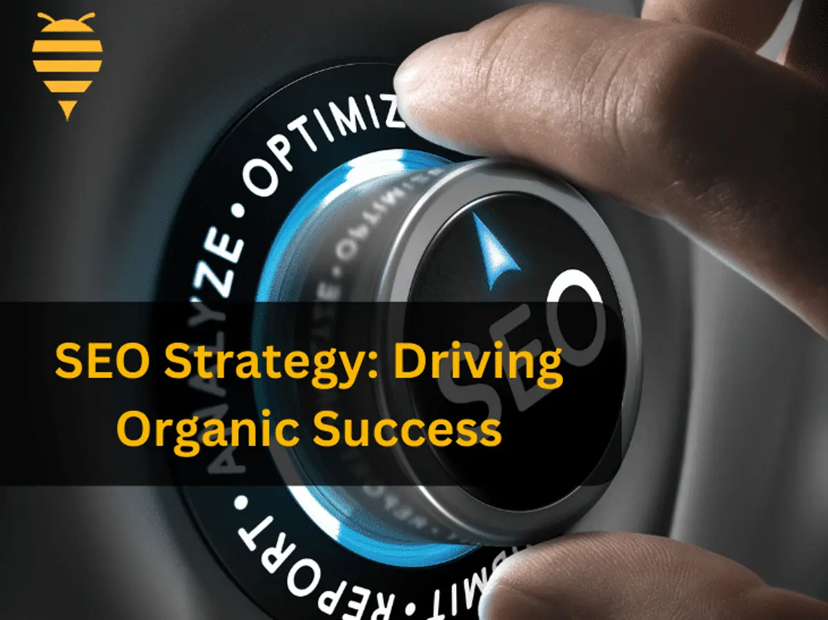 SEO Strategy: Driving Organic Success