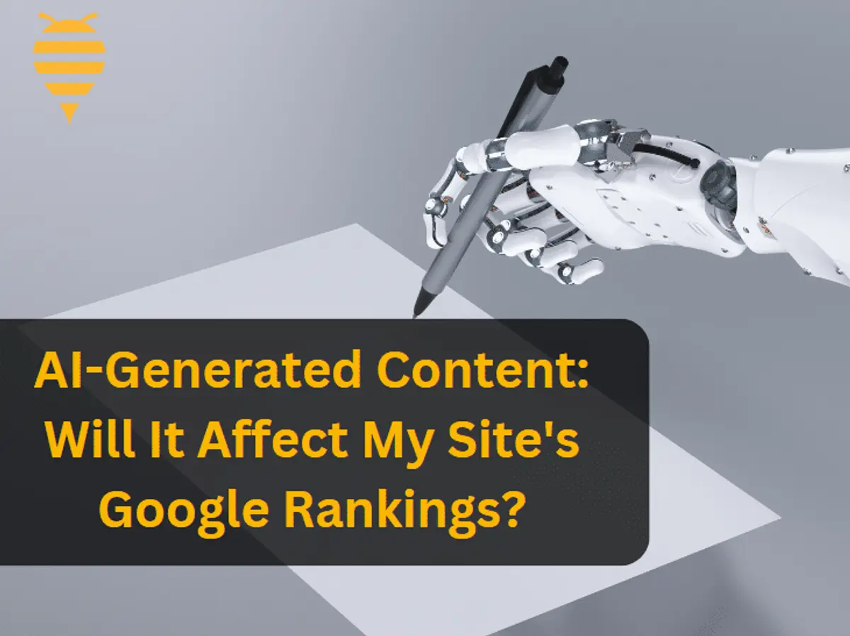 AI-Generated Content: Will It Affect My Site’s Google Rankings?