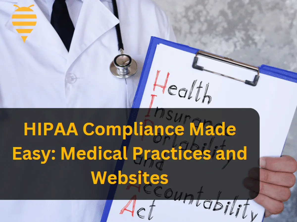 HIPAA Compliance Made Easy: Medical Practices and Websites