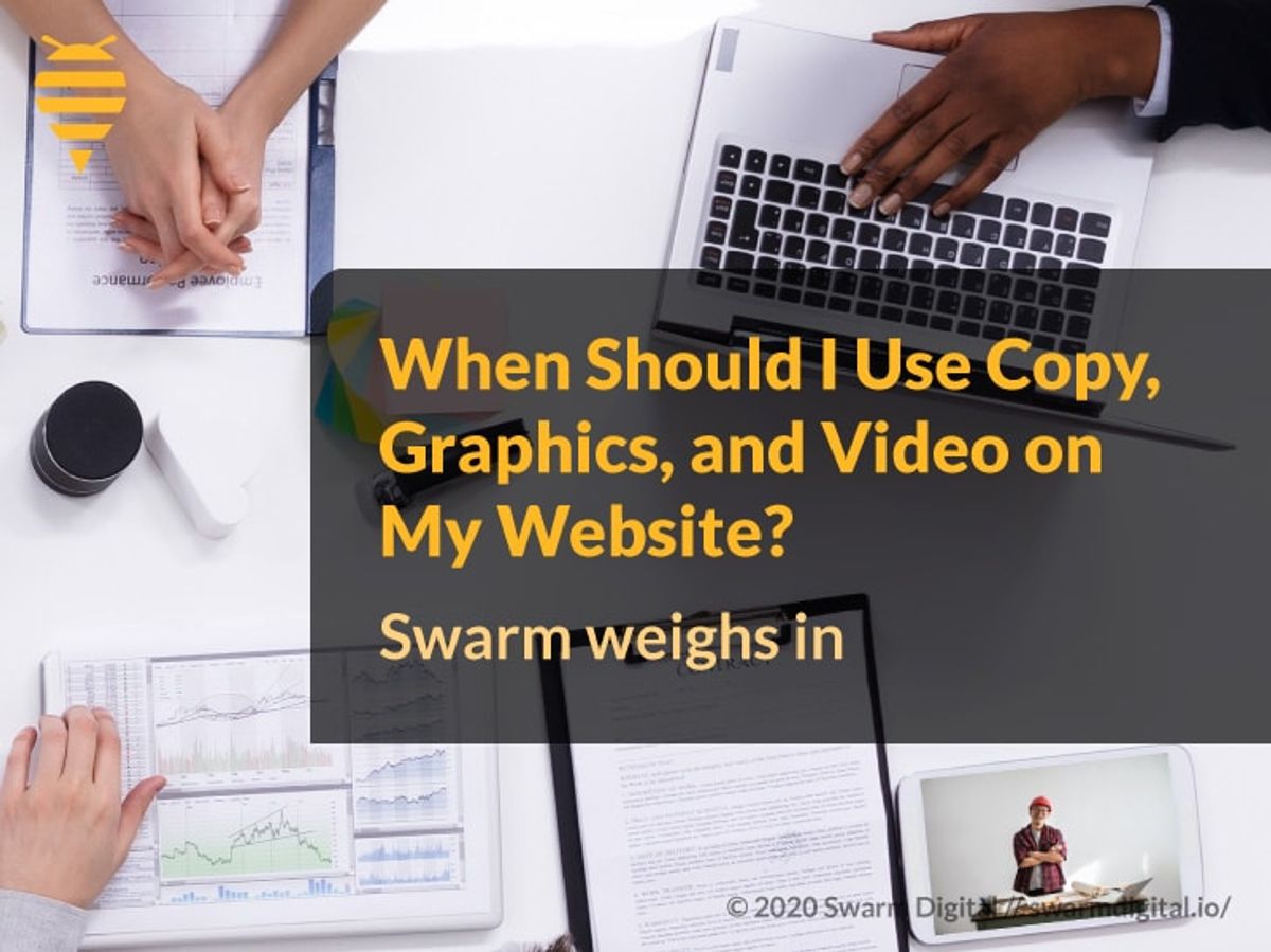 When Should I Use Copy, Graphics, and Video on My Website?
