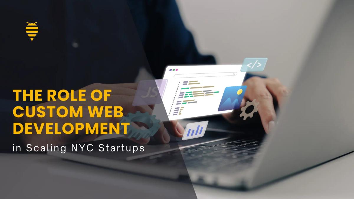 The Role of Custom Web Development in Scaling NYC Startups