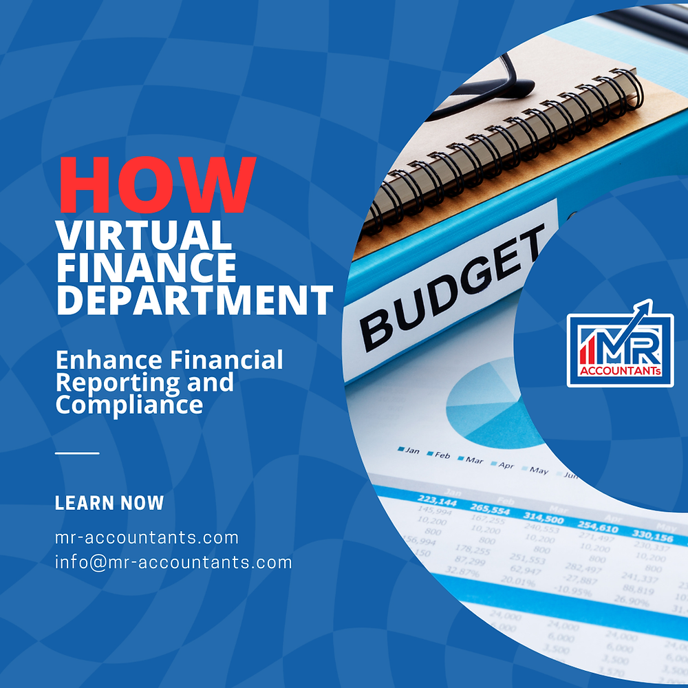 How Virtual Finance Departments Enhance Financial Reporting and Compliance
