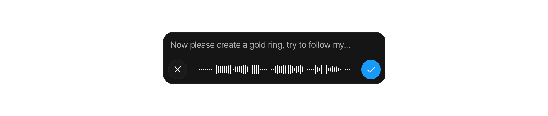 Voice input in the prompt bar with a live waveform and the transcribed text