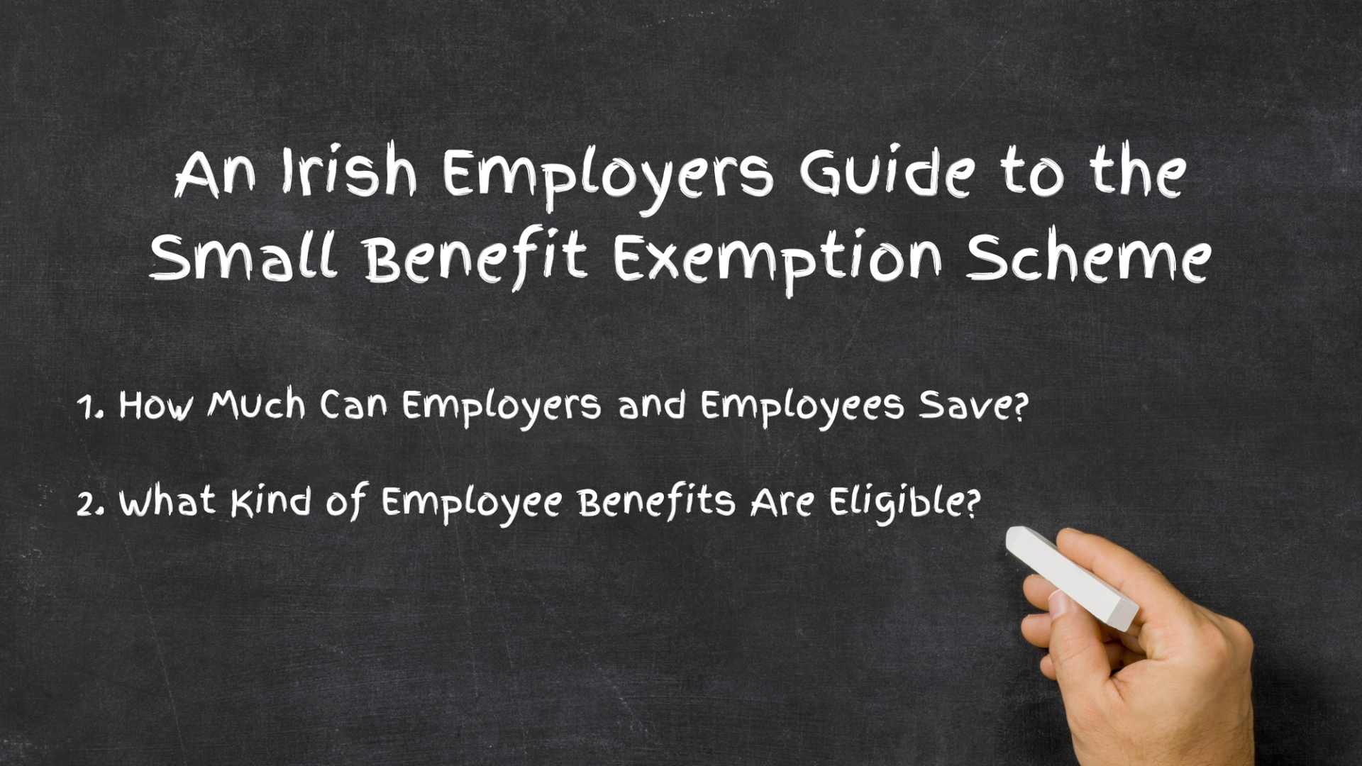 Board with the following text written: An Irish Employers Guide to the Small Benefit Exemption Scheme