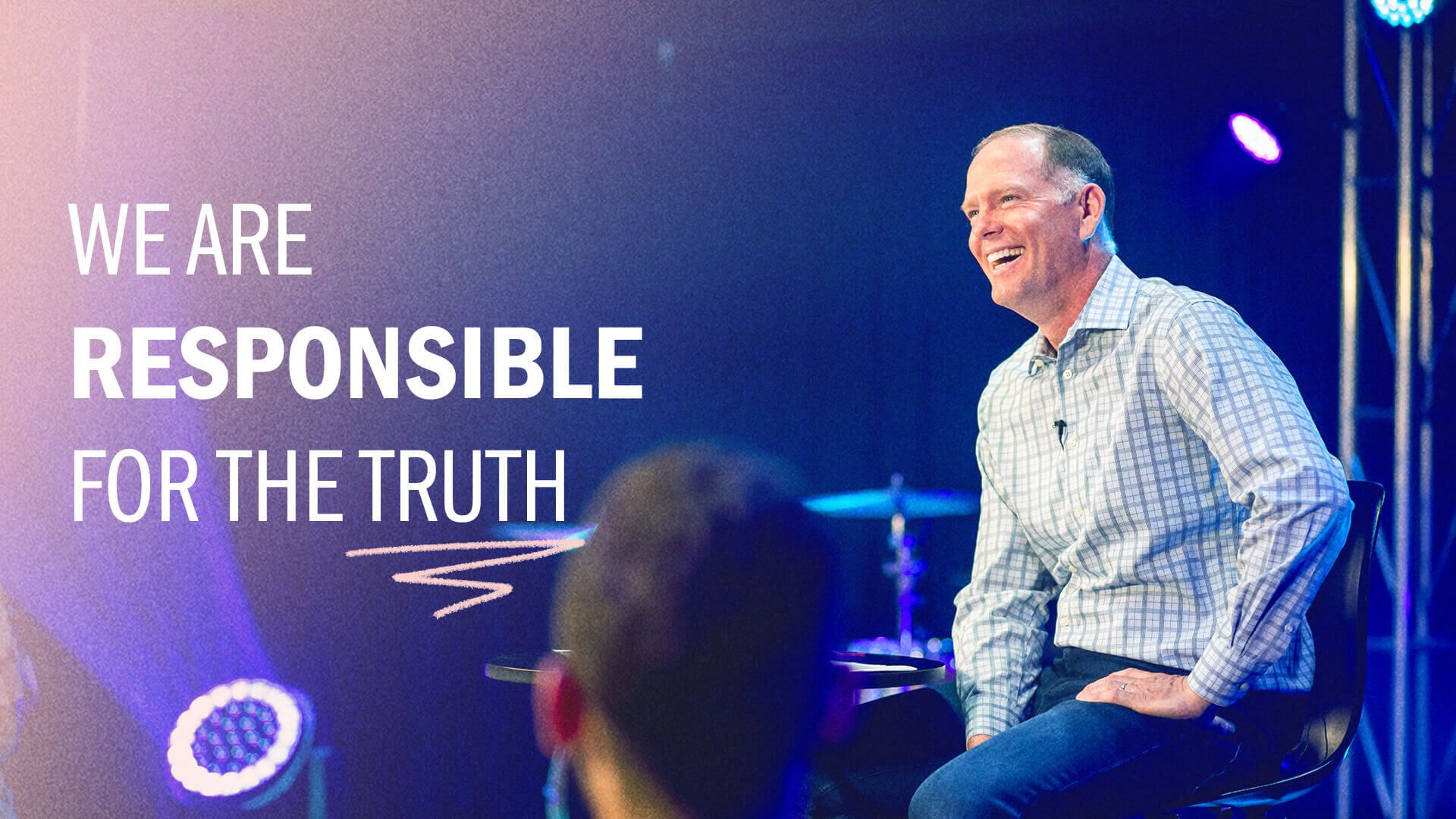 We are responsible for the truth