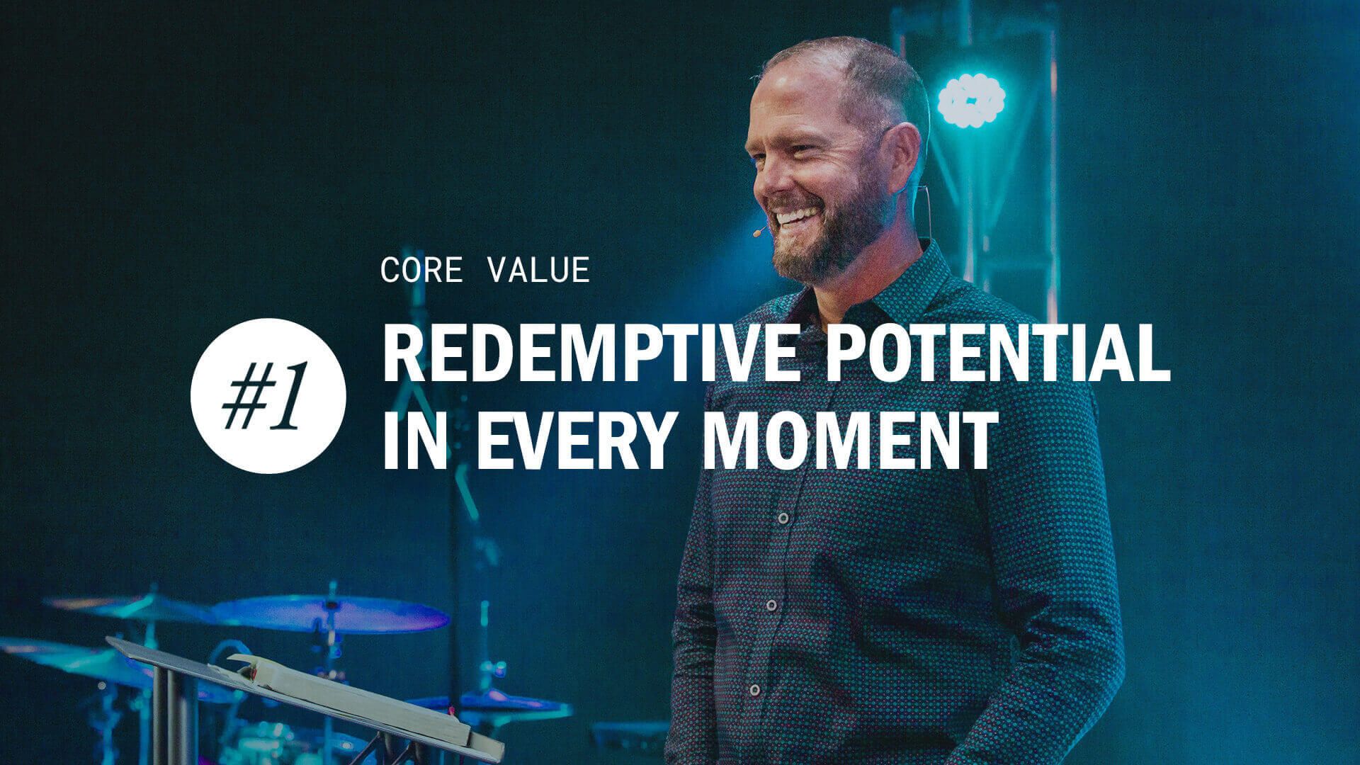 Redemptive Potential in Every Moment