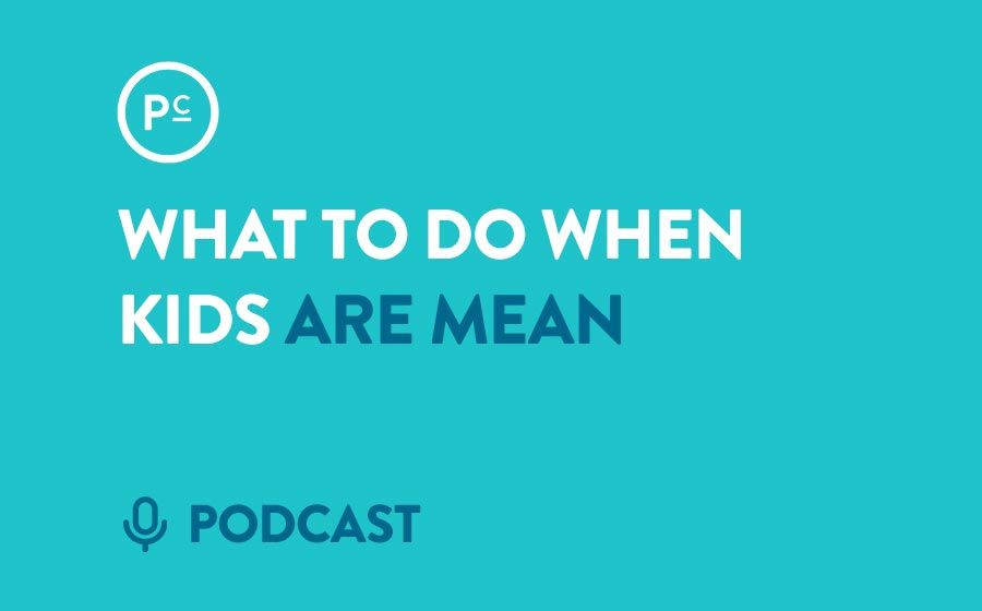 What to Do When Kids Are Mean 
