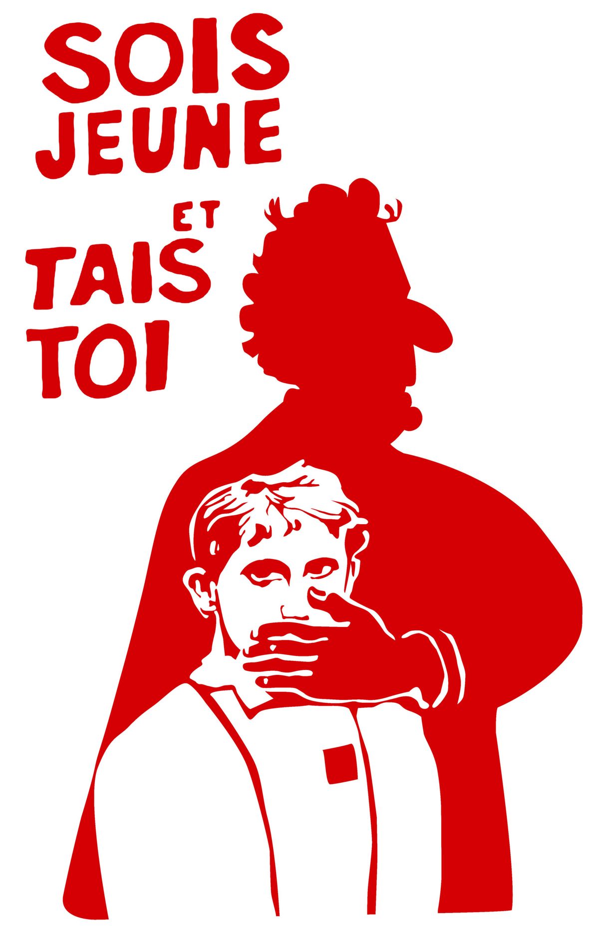 A red poster reading "Sois jeune et tais-toi" shows the silhouette of a large figure clamping a hand over a young man's mouth; the young man wears a small red square.