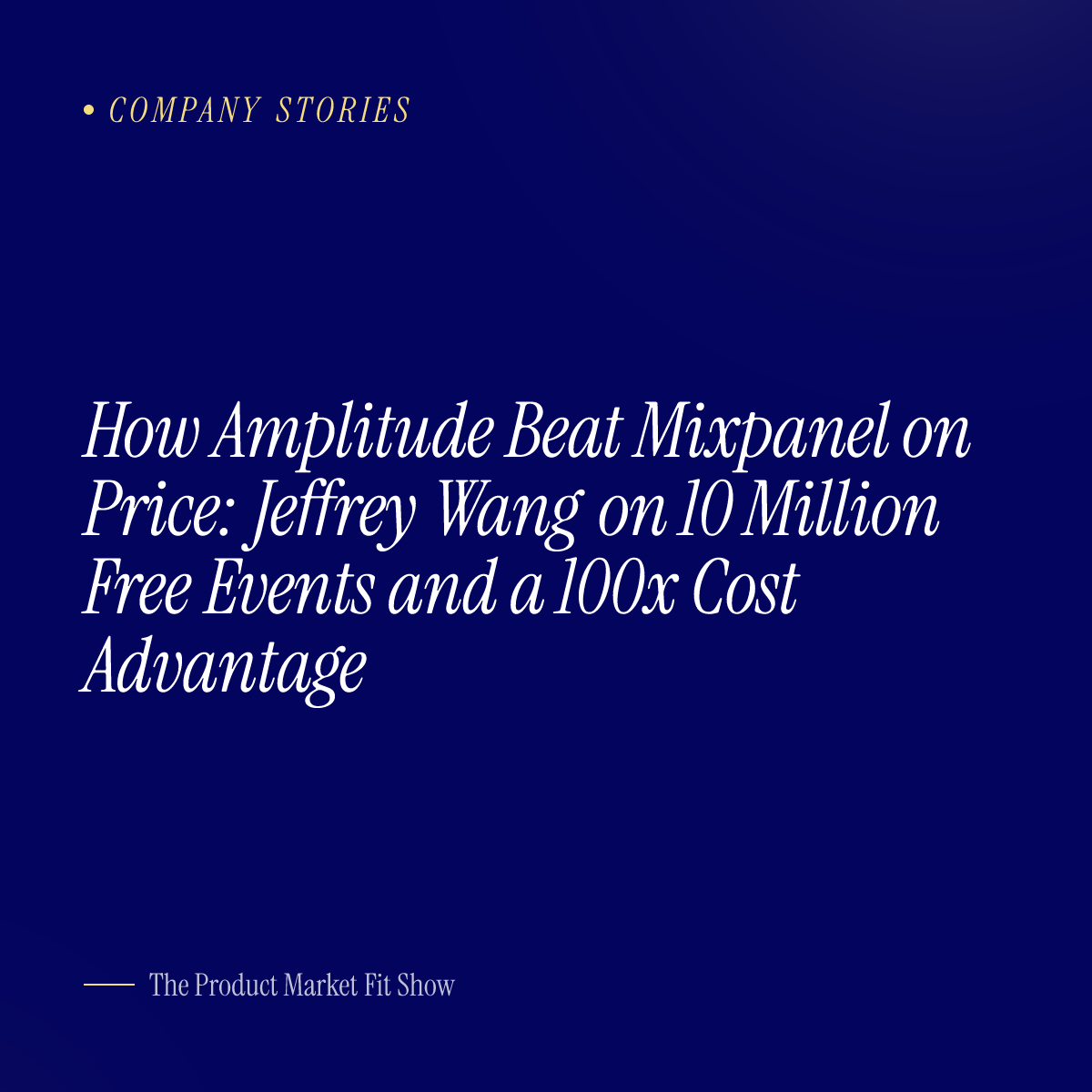 How Amplitude Beat Mixpanel on Price: Jeffrey Wang on 10 Million Free Events and a 100x Cost Advantage