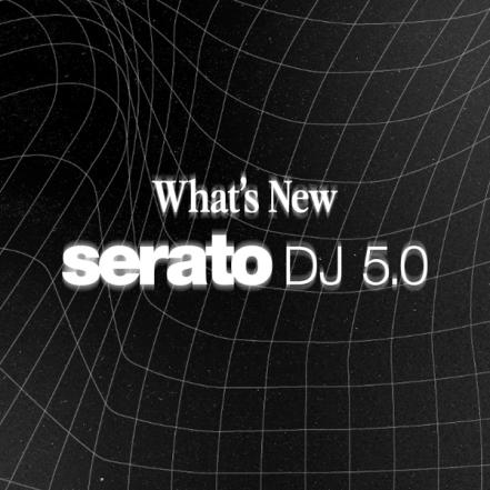 Serato DJ 5.0 highlighting new features and updates.