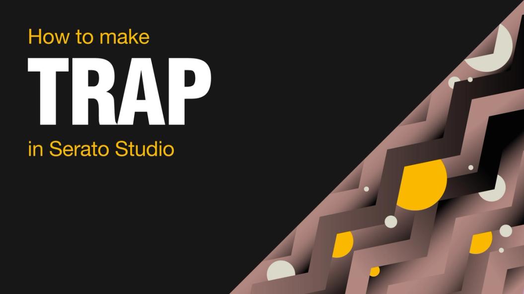 How to make trap in Serato Studio