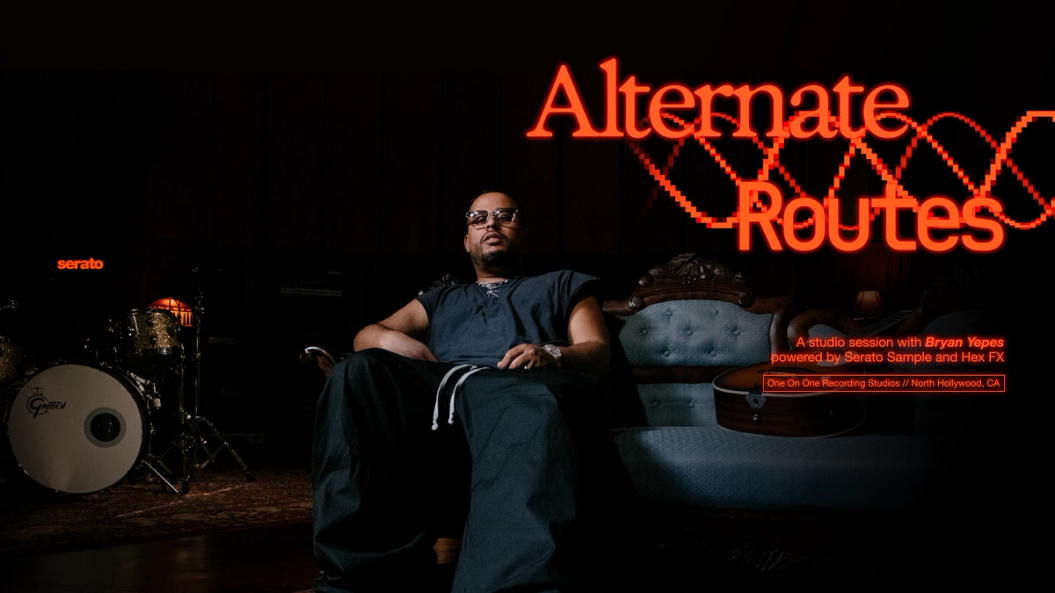 Bryan Yepes featured in Serato’s “Alternate Routes” campaign, highlighting Serato Sample and Hex FX plugins for music production.