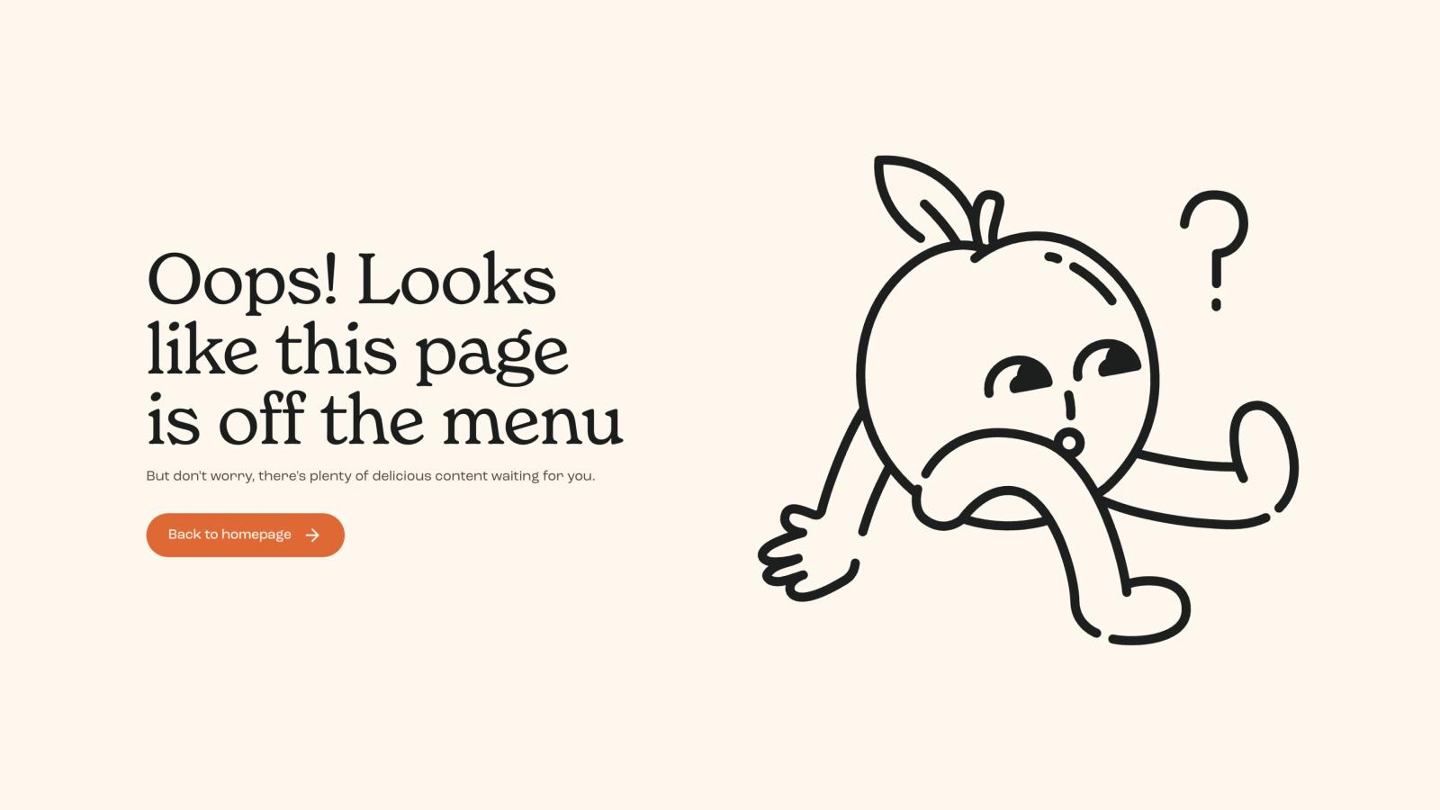 Text says page is off the menu with a confused peach character and button back to homepage.